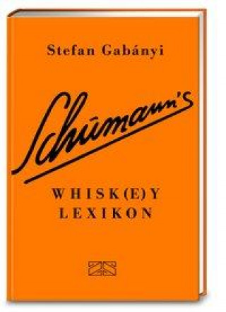Könyv Schumann's Whisk(e)ylexikon Stefan Gabányi