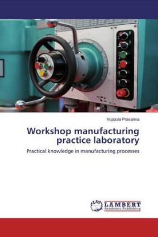 Book Workshop manufacturing practice laboratory Vuppula Prasanna