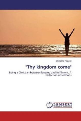 Knjiga "Thy kingdom come" Christine Pozzoli