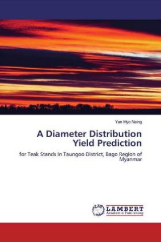 Knjiga Diameter Distribution Yield Prediction Yan Myo Naing