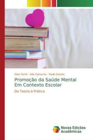 Książka Promocao da Saude Mental Em Contexto Escolar Gina Tomé