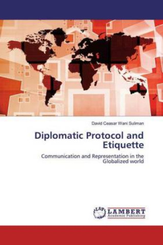 Book Diplomatic Protocol and Etiquette David Ceasar Wani Suliman