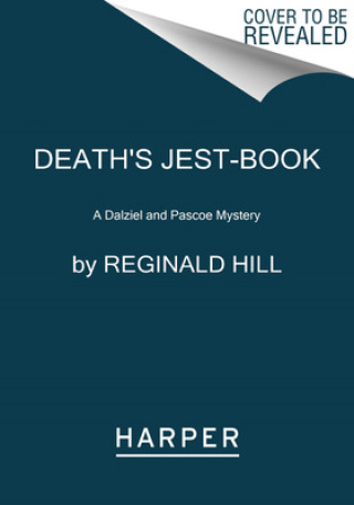 Kniha Death's Jest-Book: A Dalziel and Pascoe Mystery Reginald Hill