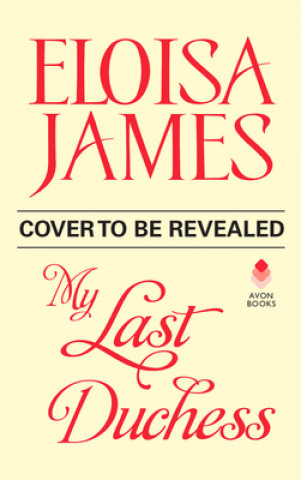 Könyv My Last Duchess Eloisa James