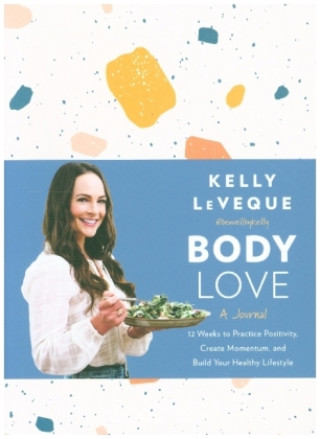Книга Body Love: A Journal Kelly Leveque