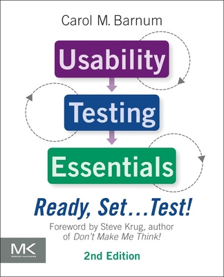 Book Usability Testing Essentials: Ready, Set ...Test! Carol M. Barnum