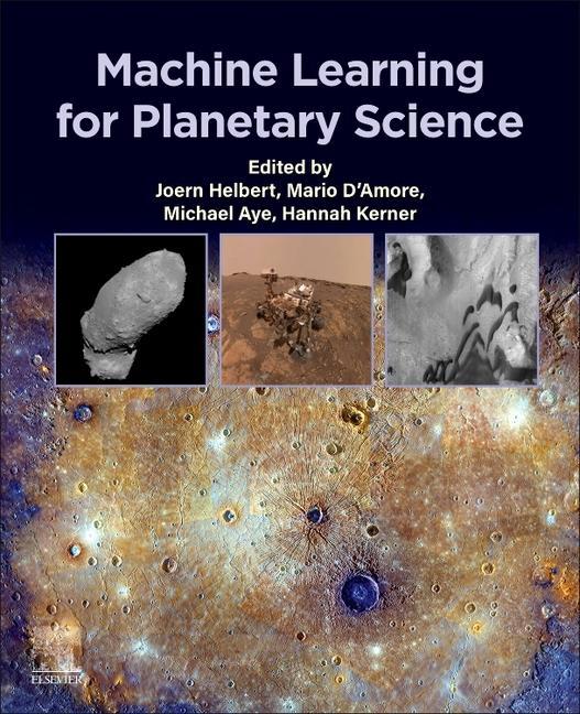Book Machine Learning for Planetary Science Joern Helbert