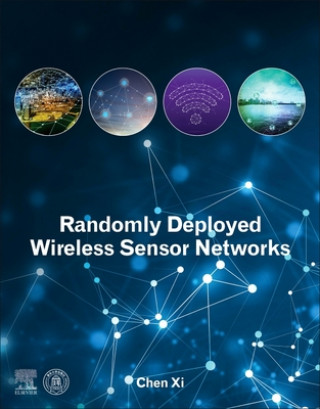 Knjiga Randomly Deployed Wireless Sensor Networks XI Chen
