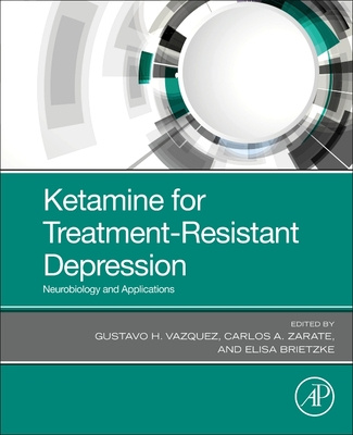 Kniha Ketamine for Treatment-Resistant Depression Gustavo H. Vazquez