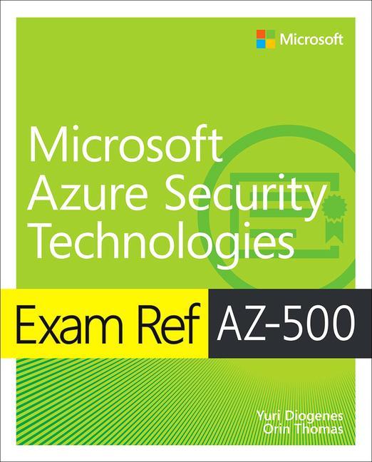 Knjiga Exam Ref AZ-500 Microsoft Azure Security Technologies Yuri Diogenes