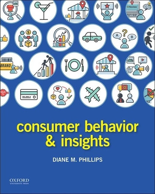 Книга Consumer Behavior and Insights Diane Phillips