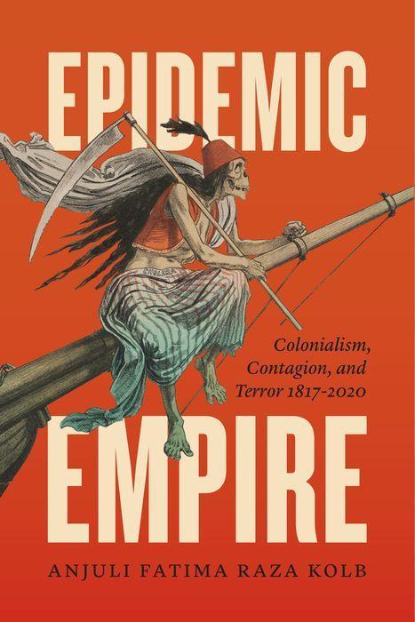 Kniha Epidemic Empire Anjuli Fatima Raza Kolb