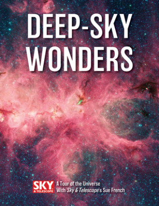 Carte Deep-Sky Wonders: A Tour of the Universe with Sky and Telescope's Sue French Sue French