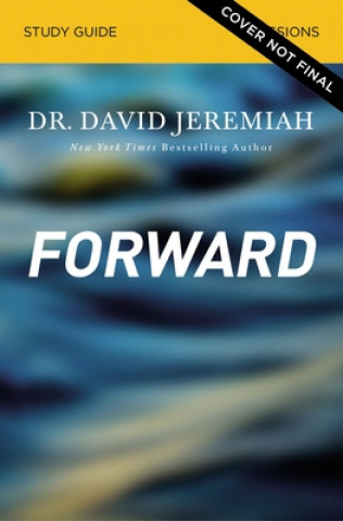 Knjiga Forward Bible Study Guide David Jeremiah