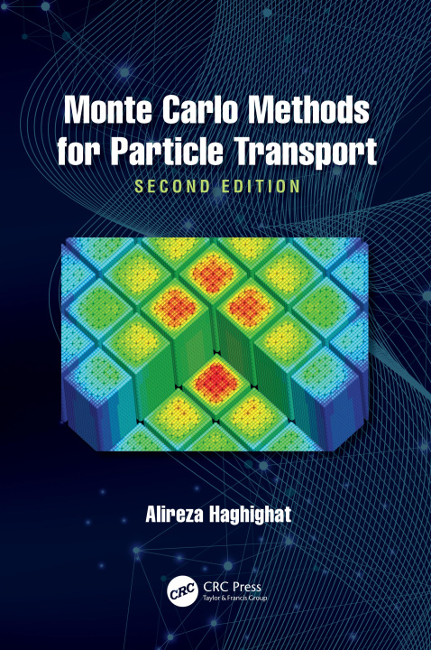 Knjiga Monte Carlo Methods for Particle Transport Alireza Haghighat