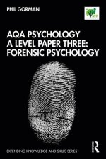 Könyv AQA Psychology A Level Paper Three: Forensic Psychology Phil Gorman