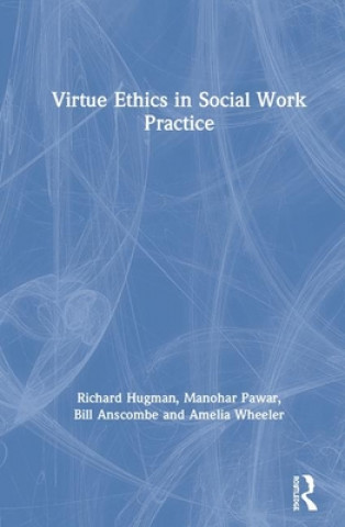 Boek Virtue Ethics in Social Work Practice Richard Hugman