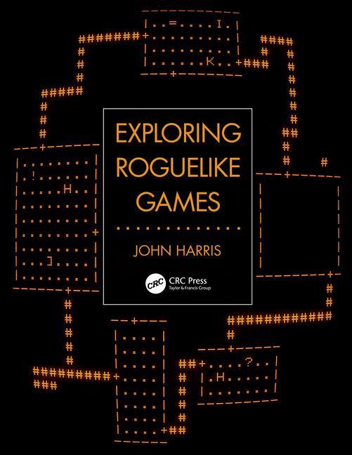 Kniha Exploring Roguelike Games John Harris