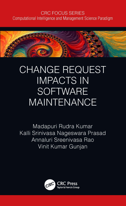 Knjiga Change Request Impacts in Software Maintenance M. Rudra Kumar