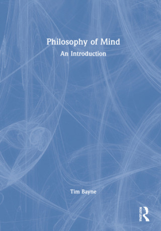 Kniha Philosophy of Mind Tim Bayne