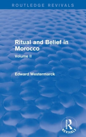 Książka Ritual and Belief in Morocco: Vol. II Edward Westermarck