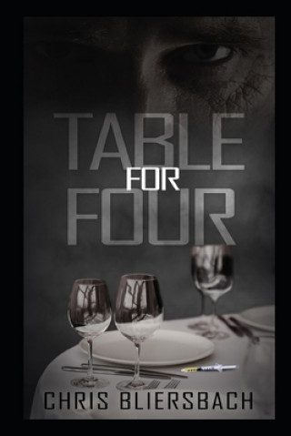E-kniha Table for Four (A Medical Thriller Series Book 1) Chris Bliersbach