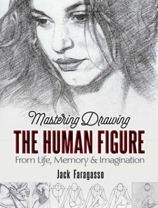 Książka Mastering Drawing the Human Figure Jack Faragasso