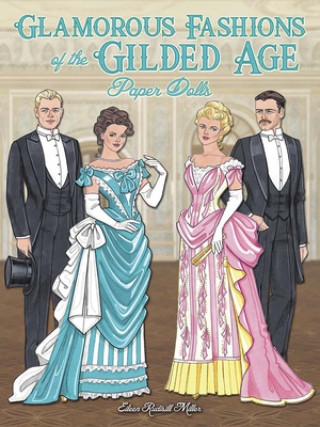 Book Glamorous Fashions of the Gilded Age Paper Dolls Eileen Rudisill Miller