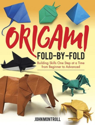 Книга Origami Fold-by-Fold John Montroll