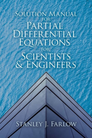 Книга Solution Manual For Partial Differential Equations for Scientists and Engineers Stanley J. Farlow