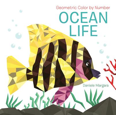 Kniha Geometric Color by Number: Ocean Life Daniele Margara