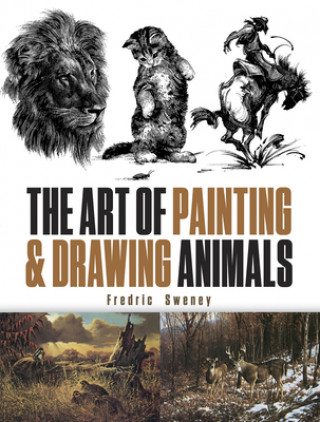 Könyv Art of Painting and Drawing Animals Fredric Sweney