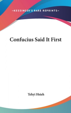 Libro Confucius Said It First Tehyi Hsieh