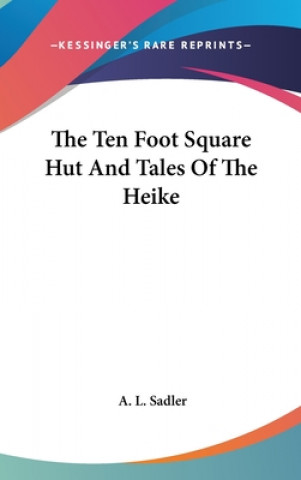 Kniha The Ten Foot Square Hut And Tales Of The Heike A. L. Sadler