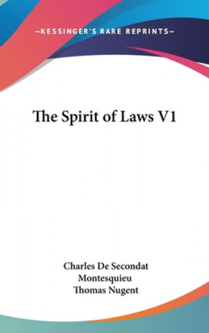 Книга The Spirit of Laws V1 Charles de Secondat Montesquieu