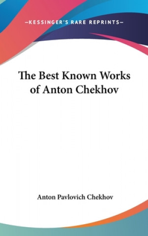 Kniha The Best Known Works of Anton Chekhov Anton Pavlovich Chekhov