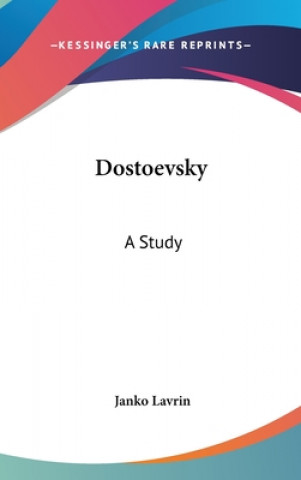 Carte Dostoevsky: A Study Janko Lavrin