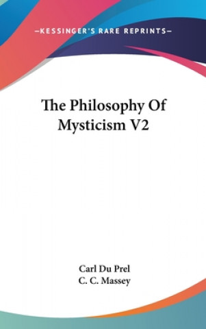 Kniha The Philosophy Of Mysticism V2 Carl Du Prel