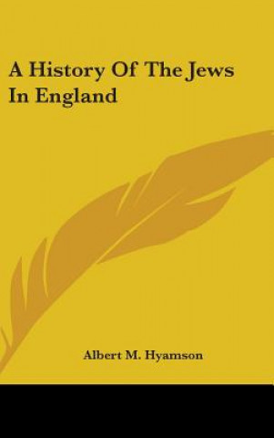 Książka A History Of The Jews In England Albert M. Hyamson