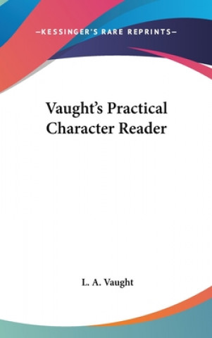 Book Vaught's Practical Character Reader L. a. Vaught