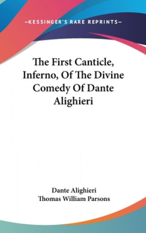 Kniha The First Canticle, Inferno, Of The Divine Comedy Of Dante Alighieri Dante Alighieri