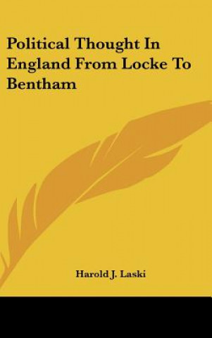 Kniha Political Thought In England From Locke To Bentham Harold J. Laski