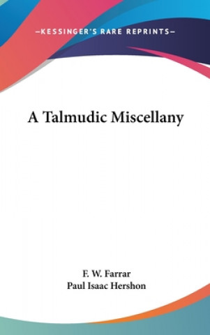 Boek A Talmudic Miscellany F. W. Farrar