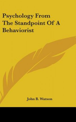 Kniha Psychology from the Standpoint of a Behaviorist John Broadus Watson