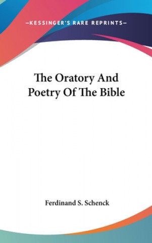 Buch The Oratory And Poetry Of The Bible Ferdinand S. Schenck