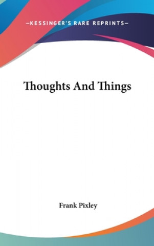 Libro Thoughts And Things Frank Pixley