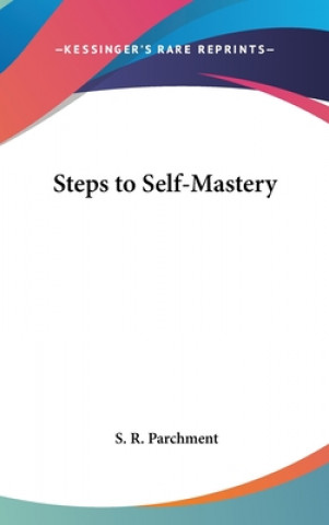 Book Steps to Self-Mastery S. R. Parchment