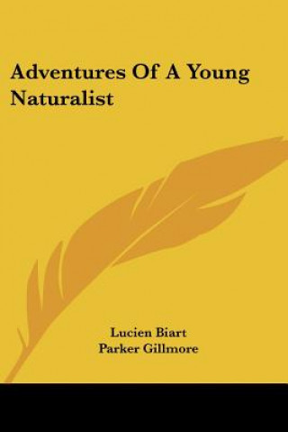 Livre Adventures Of A Young Naturalist Lucien Biart