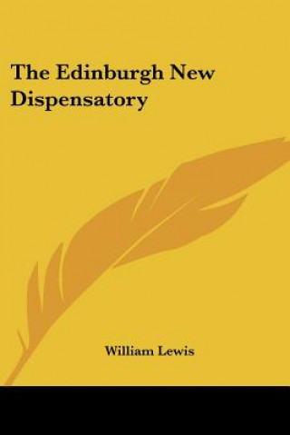 Kniha The Edinburgh New Dispensatory William Lewis