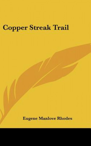 Książka Copper Streak Trail Eugene Manlove Rhodes